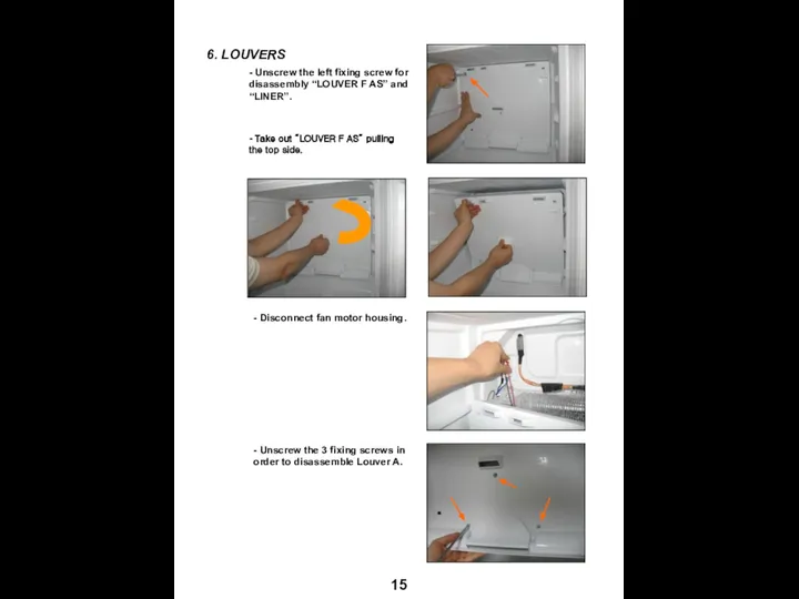 15 - Unscrew the left fixing screw for disassembly “LOUVER F