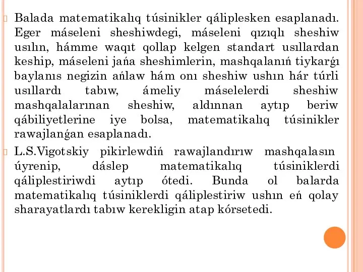 Balada matematikalıq túsinikler qáliplesken esaplanadı. Eger máseleni sheshiwdegi, máseleni qızıqlı sheshiw