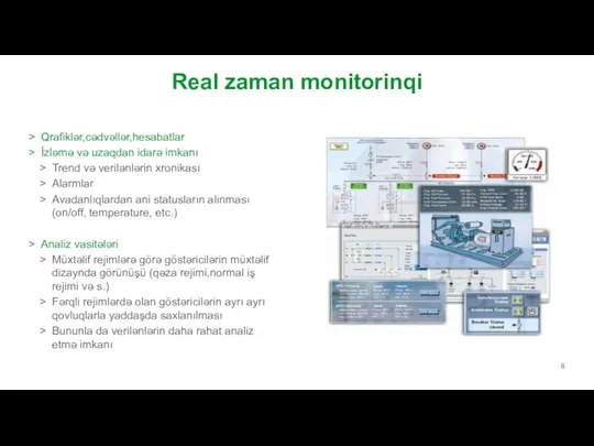 Real zaman monitorinqi Qrafiklər,cədvəllər,hesabatlar İzləmə və uzaqdan idarə imkanı Trend və