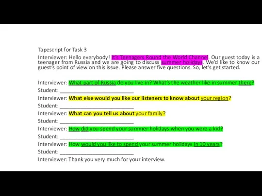 Tapescript for Task 3 Interviewer: Hello everybody! It’s Teenagers Round the