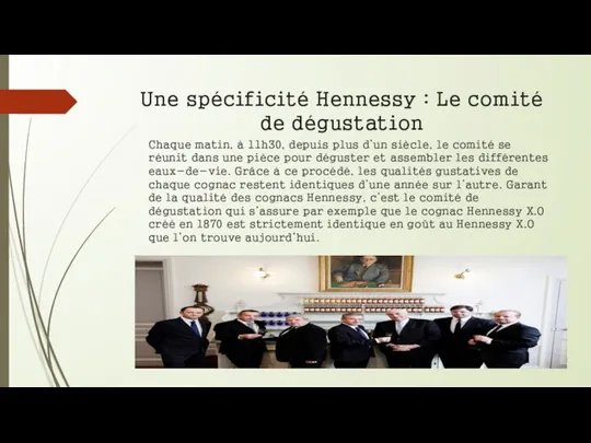 Une spécificité Hennessy : Le comité de dégustation Chaque matin, à