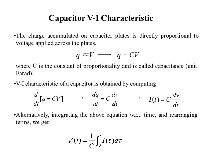 Capacitor V-I Characteristic The charge accumulated on capacitor plates is directly