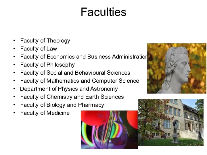 Faculties Faculty of Theology Faculty of Law Faculty of Economics and