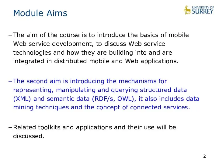 Module Aims The aim of the course is to introduce the