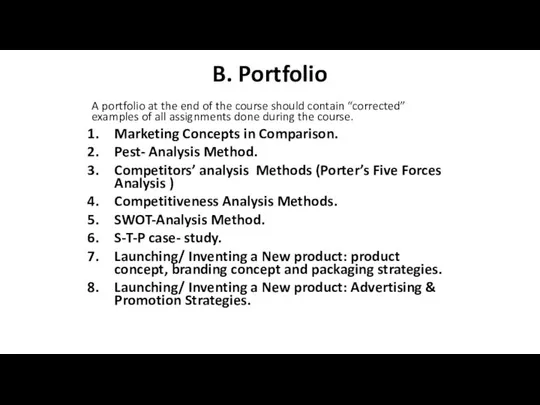 B. Portfolio A portfolio at the end of the course should