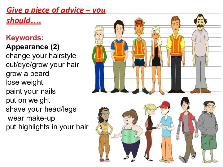 Keywords: Appearance (2) change your hairstyle cut/dye/grow your hair grow a