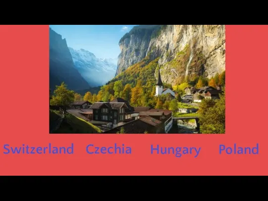 Switzerland Hungary Poland Czechia