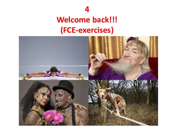 4 Welcome back!!! (FCE-exercises)