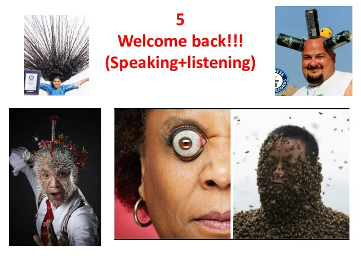 5 Welcome back!!! (Speaking+listening)