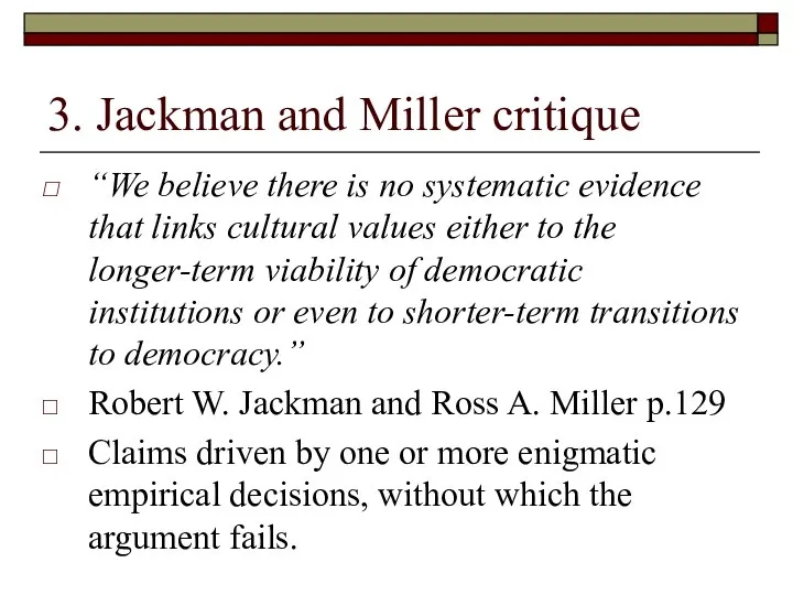 3. Jackman and Miller critique “We believe there is no systematic