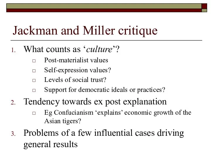 Jackman and Miller critique What counts as ‘culture’? Post-materialist values Self-expression