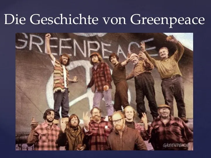 Die Geschichte von Greenpeace