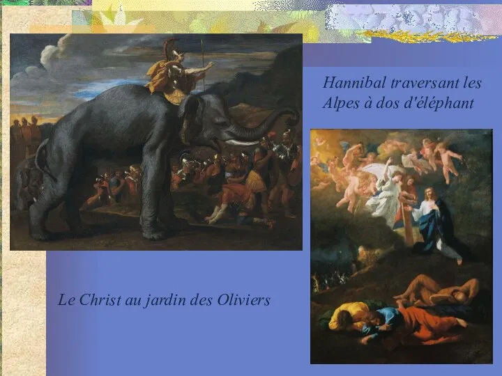 Hannibal traversant les Alpes à dos d'éléphant Le Christ au jardin des Oliviers