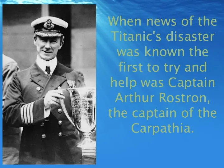 When news of the Titanic's disaster was known the first to