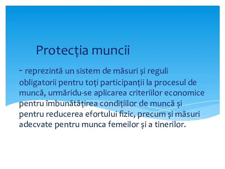 - reprezintă un sistem de măsuri și reguli obligatorii pentru toți