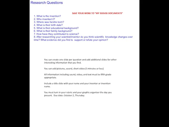 Research Questions 1. What is the invention? 2. Who invented it?