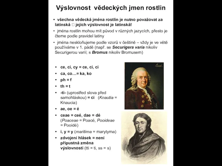 Výslovnost vědeckých jmen rostlin ce, ci, cy = ce, ci, ci