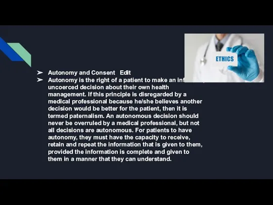 Autonomy and Consent Edit Autonomy is the right of a patient