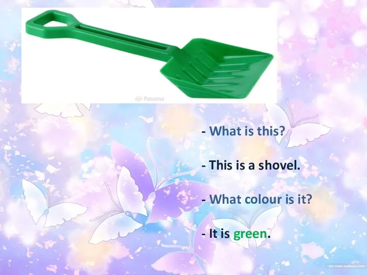 - What is this? - This is a shovel. - What