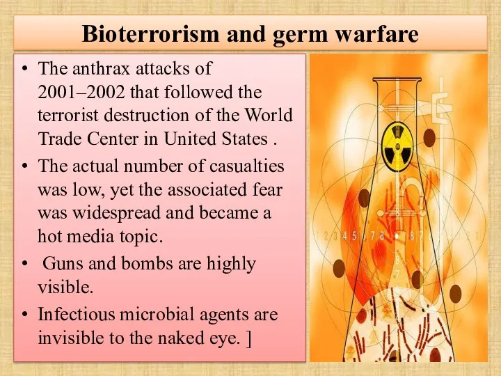 Bioterrorism and germ warfare The anthrax attacks of 2001–2002 that followed