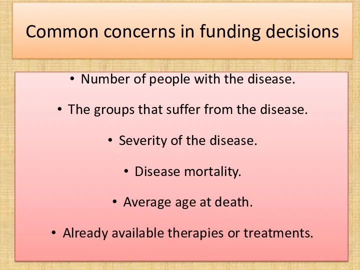 Common concerns in funding decisions Number of people with the disease.