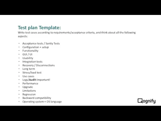 Test plan Template: Write test cases according to requirements/acceptance criteria, and