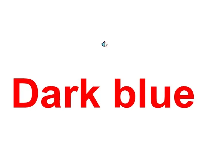 Dark blue