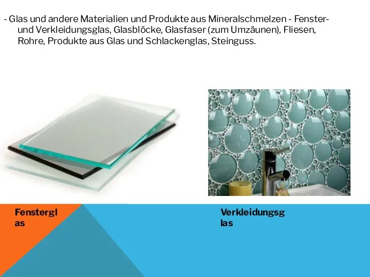 - Glas und andere Materialien und Produkte aus Mineralschmelzen - Fenster-