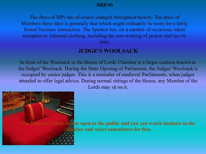 JUDGE'S WOOLSACK In front of the Woolsack in the House of