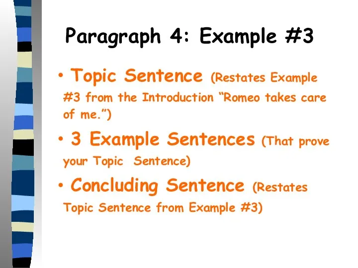 Paragraph 4: Example #3 Topic Sentence (Restates Example #3 from the