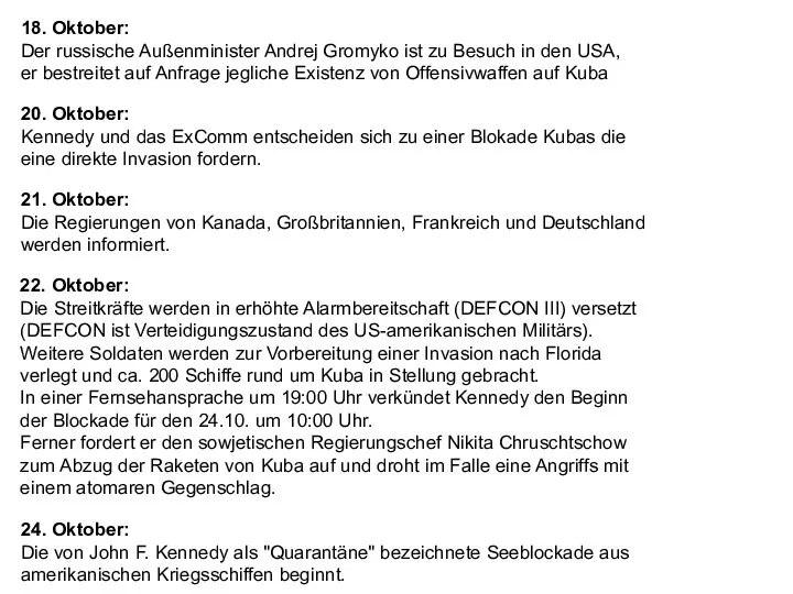 18. Oktober: Der russische Außenminister Andrej Gromyko ist zu Besuch in