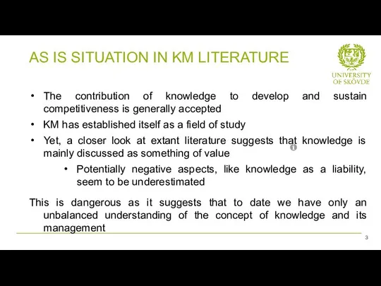 The contribution of knowledge to develop and sustain competitiveness is generally