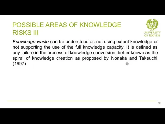 Knowledge waste can be understood as not using extant knowledge or