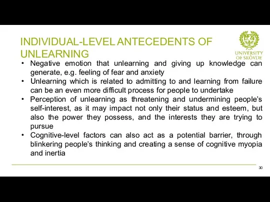 Negative emotion that unlearning and giving up knowledge can generate, e.g.