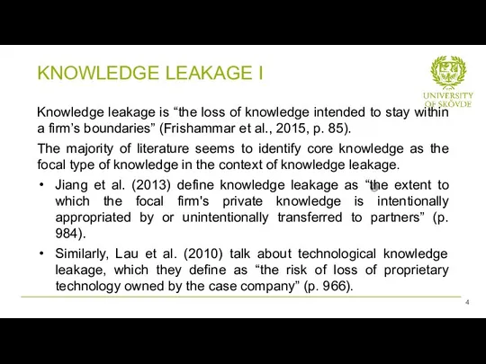 Knowledge leakage is “the loss of knowledge intended to stay within