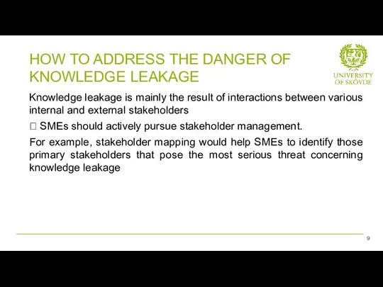 Knowledge leakage is mainly the result of interactions between various internal