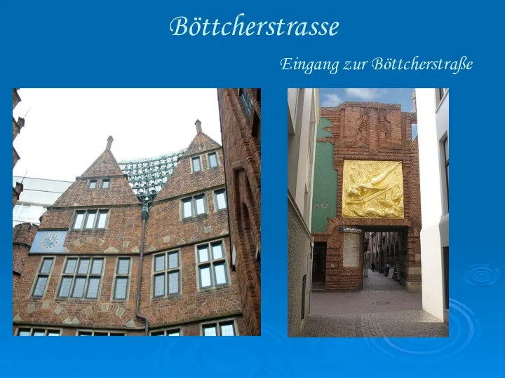 Böttcherstrasse Eingang zur Böttcherstraße