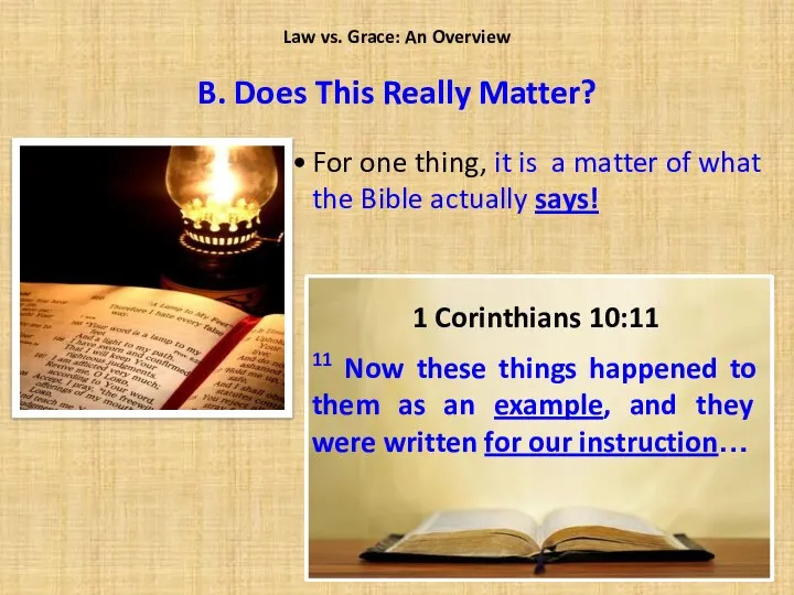 For one thing, it is a matter of what the Bible