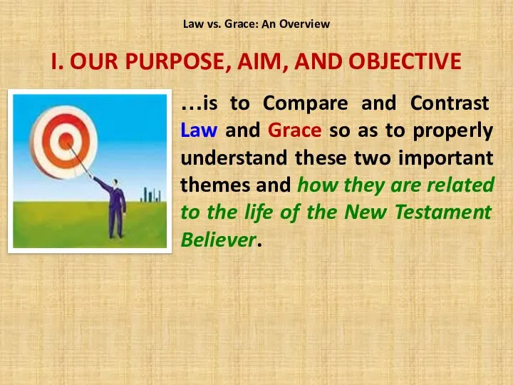 I. OUR PURPOSE, AIM, AND OBJECTIVE …is to Compare and Contrast