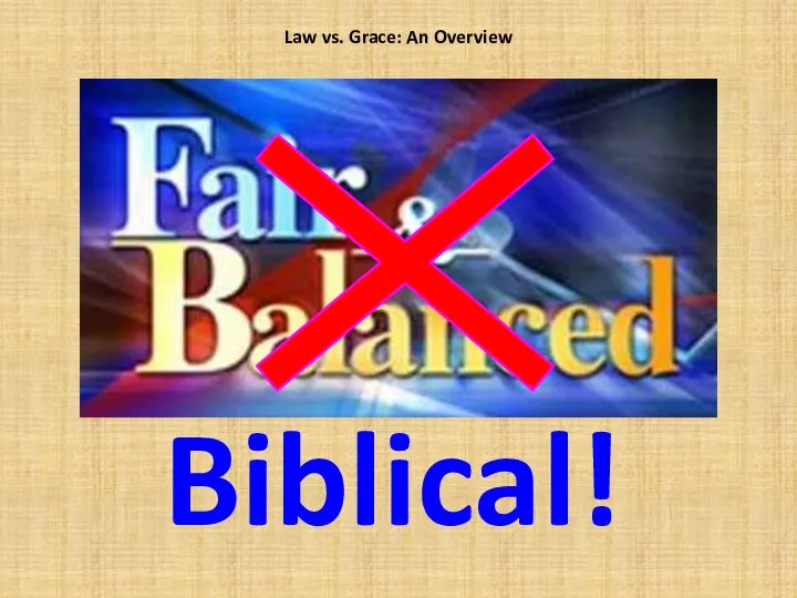 Law vs. Grace: An Overview Biblical!