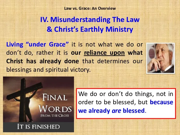 Living “under Grace” it is not what we do or don’t