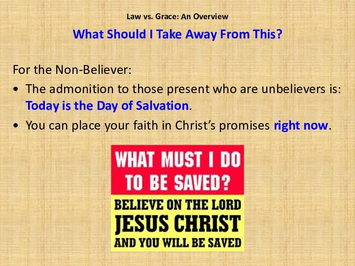 For the Non-Believer: The admonition to those present who are unbelievers