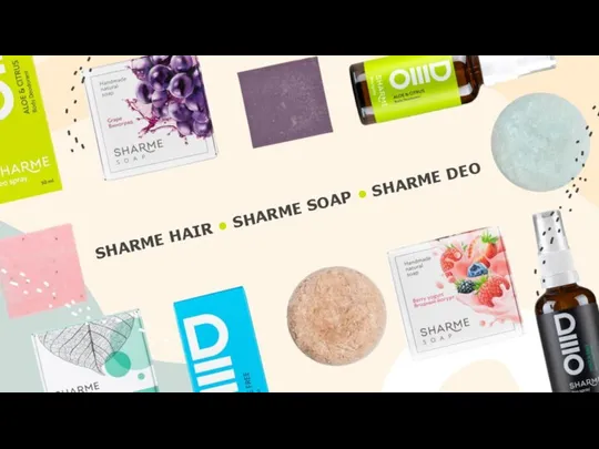 SHARME HAIR • SHARME SOAP • SHARME DEO