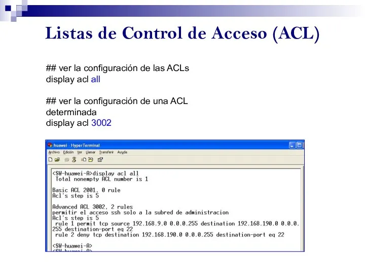 Listas de Control de Acceso (ACL) ## ver la configuración de