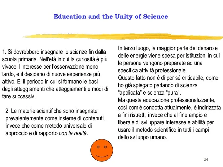 Education and the Unity of Science 2. Le materie scientifiche sono