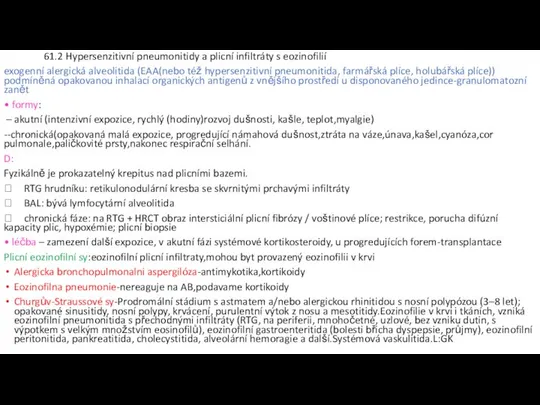 61.2 Hypersenzitivní pneumonitidy a plicní infiltráty s eozinofilií exogenní alergická alveolitida