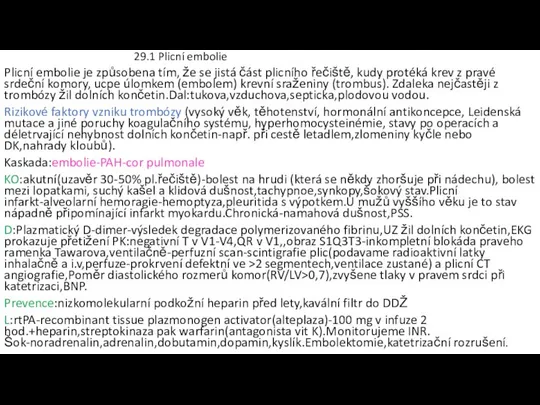 29.1 Plicní embolie Plicní embolie je způsobena tím, že se jistá