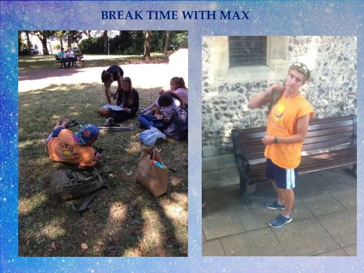 BREAK TIME WITH MAX