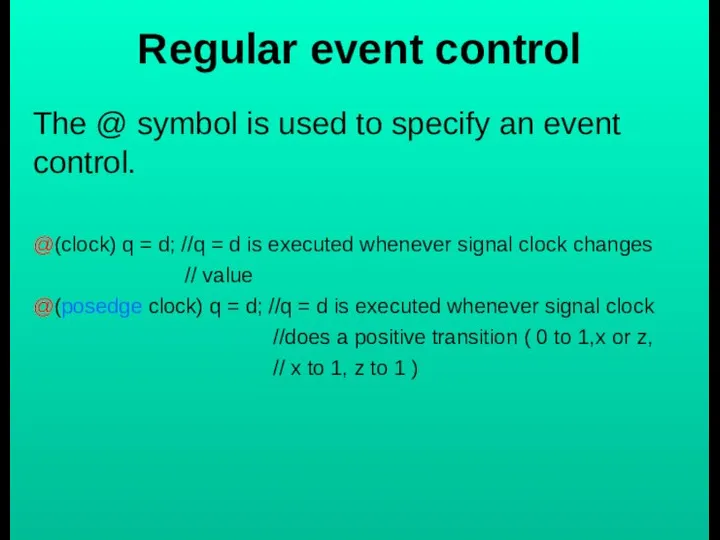 Regular event control The @ symbol is used to specify an