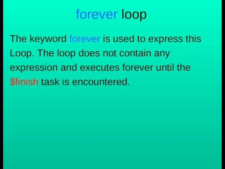 forever loop The keyword forever is used to express this Loop.